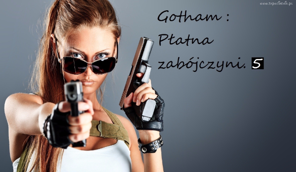 Gotham : Płatna zabójczyni #5