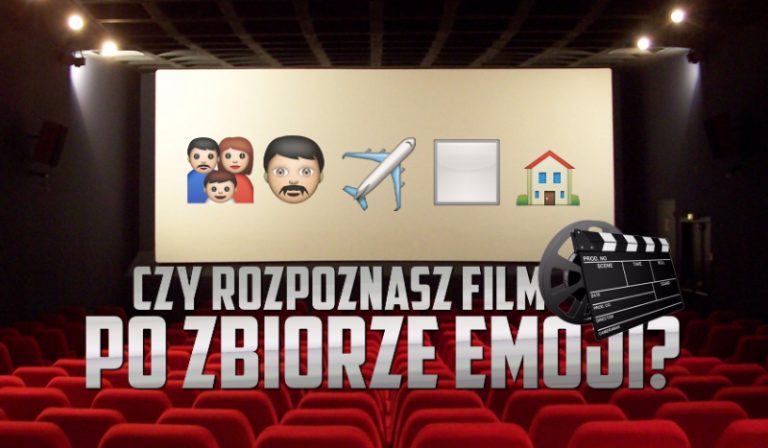Czy rozpoznasz film po zbiorze emoji?