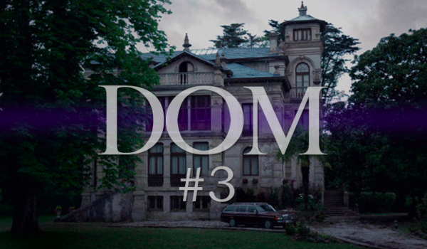 Dom #3