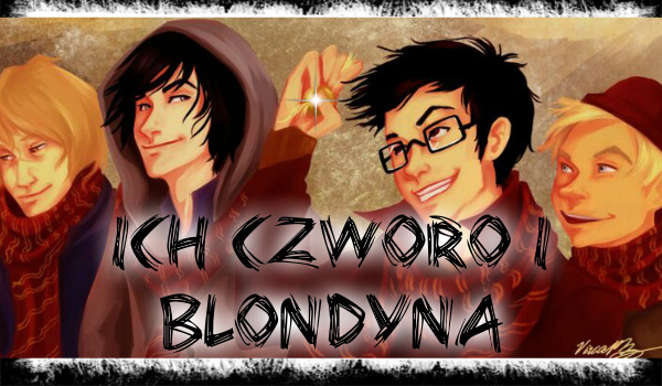 ICH CZWORO I BLONDYNA #6