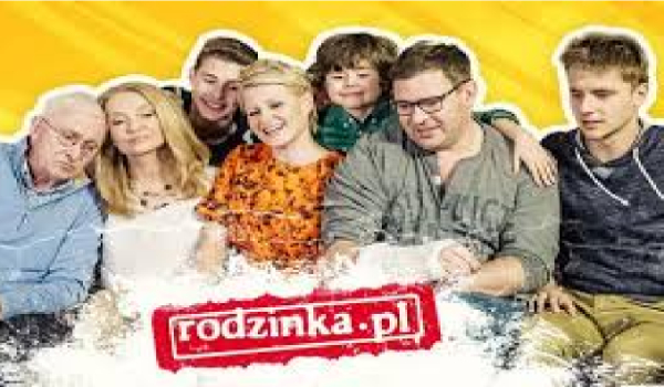 Jak dobrze znasz serial „Rodzinka.pl”?