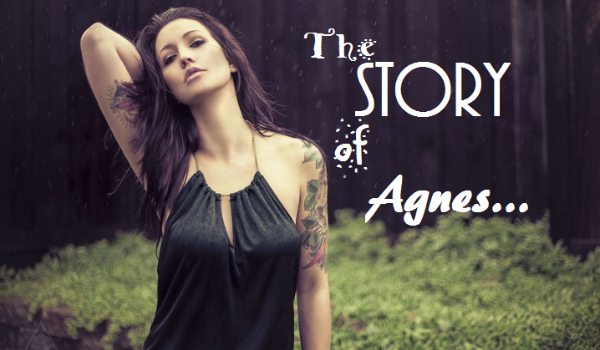 The story of Agnes… #6