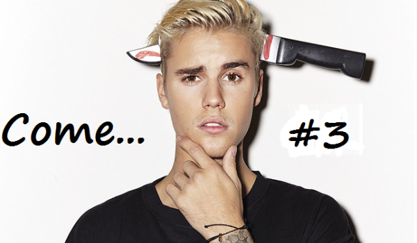Come…#3