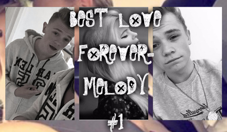 BEST LOVE FOREVER-MELODY #1