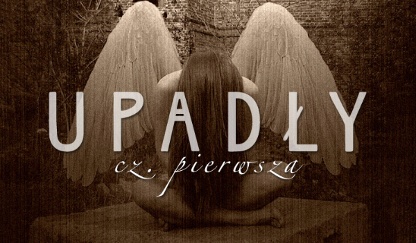 Upadły… #1
