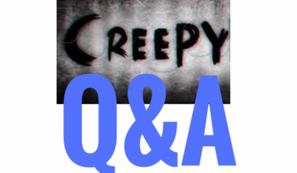 CreepyQ&A #8