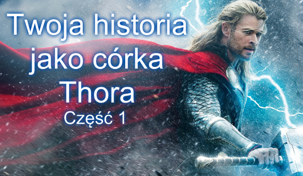 Twoja historia jako córka Thora #1