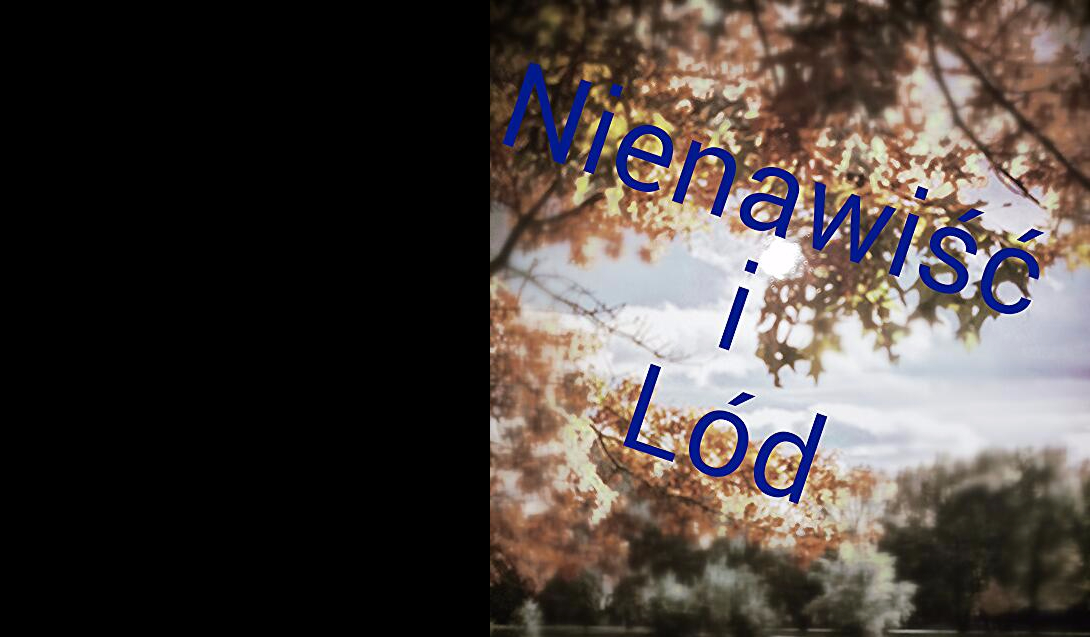 Nienawiść i Lód – PROLOG