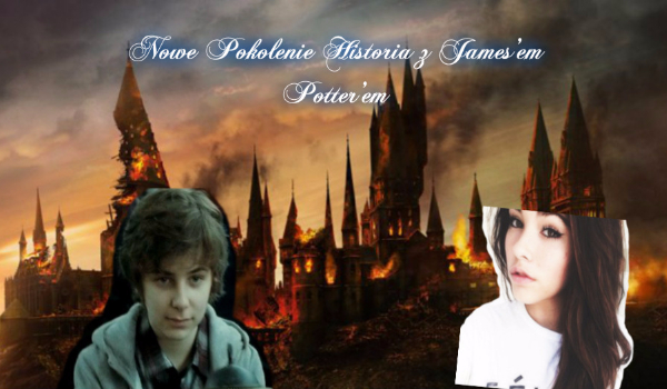 Nowe Pokolenie Historia z James’em Potter’em#1