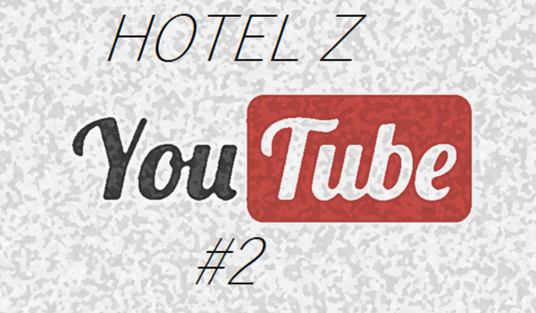 Hotel z Youtube – #2