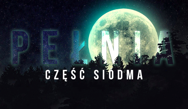 Pełnia #7