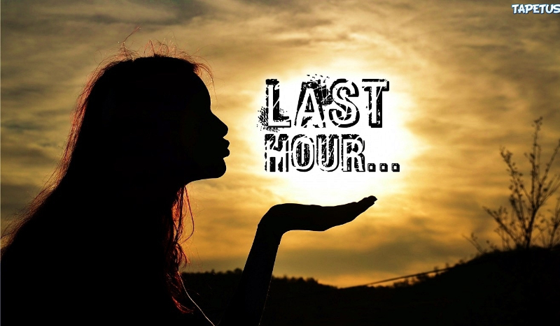 Last Hour-…Zawsze będę przy Tobie