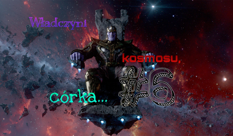 Władczyni kosmosu, córka… #6