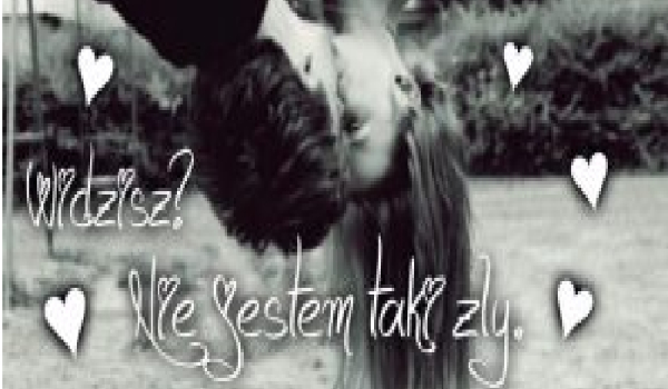 Widzisz? Nie jestem taki zły. #3