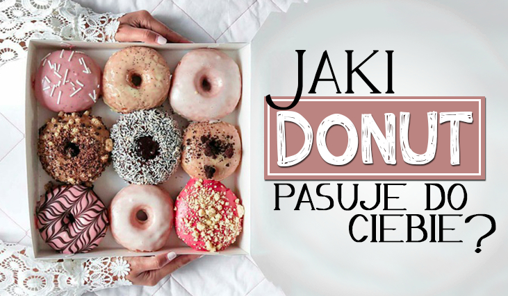 Jaki donut pasuje do Ciebie?