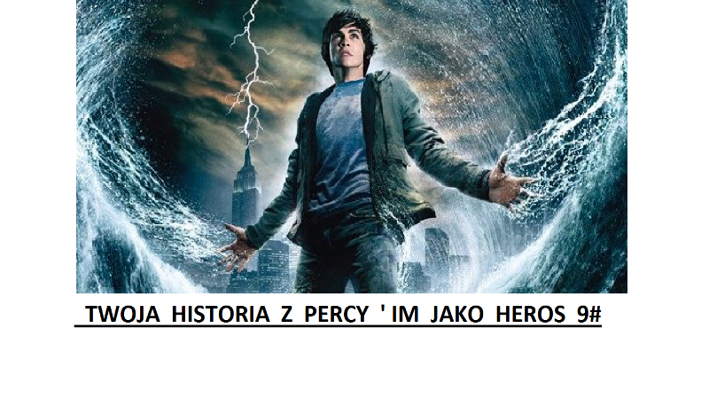 Twoja historia z Percy ' im jako heros 9#