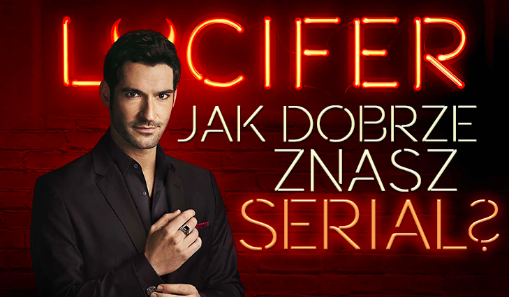 Jak dobrze znasz serial Lucyfer?