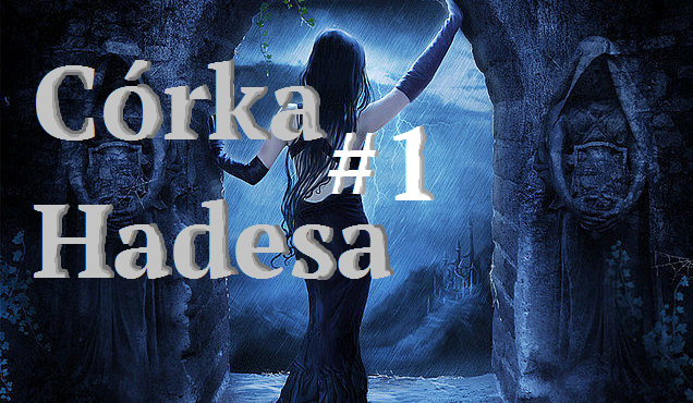 Córka Hadesa #1