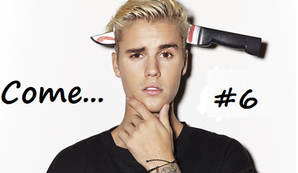Come…#6