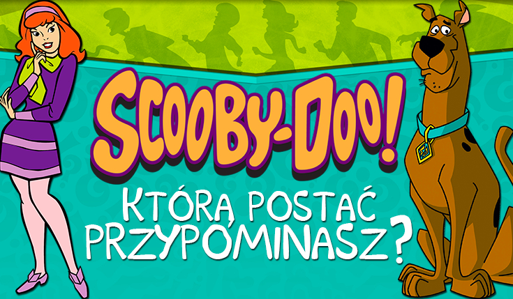 Którą postacią z paczki Scooby’ego Doo jesteś?
