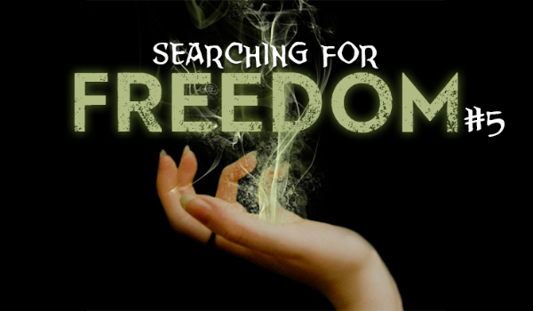 Searching for freedom #5