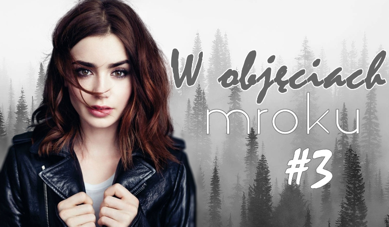 W objęciach mroku #3