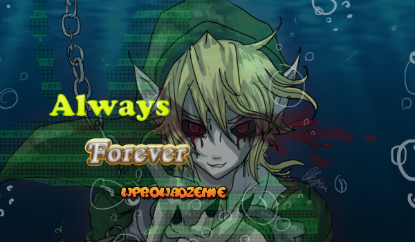 Always Forever – Wprowadzenie