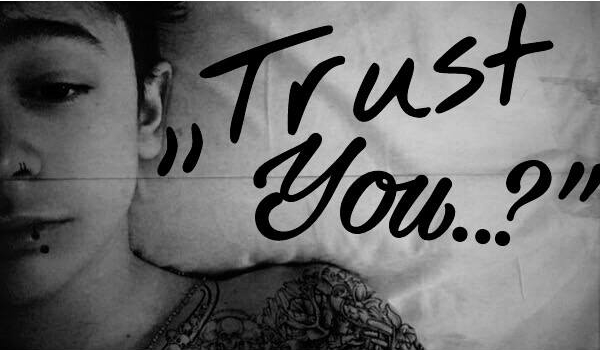 #.2.”Trust You?…”
