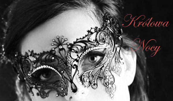 Królowa Nocy 17