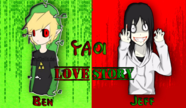 Jeff x Ben Yaoi – Love Story (Specjał na 300 obserwatorów!)