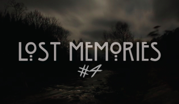Lost memories #4