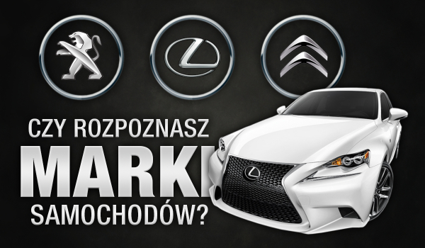 Czy rozpoznasz markę samochodu?