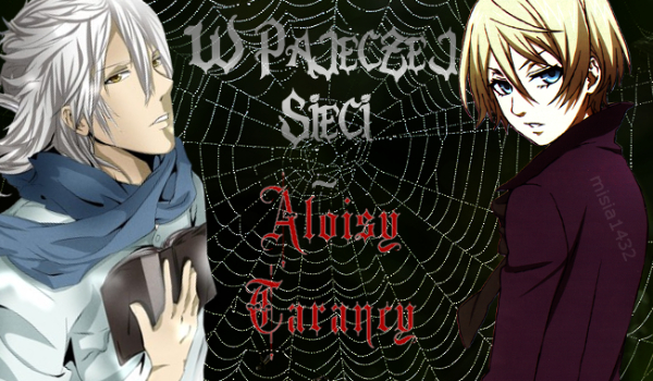 W Pajęczej Sieci~Aloisy Tarancy  #3