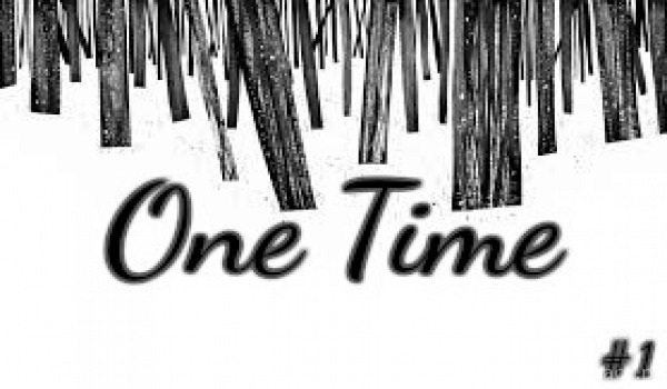 One Time 3