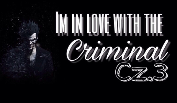 I’m in love with the criminal #3