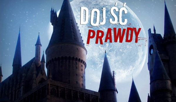 Dojść Prawdy #6