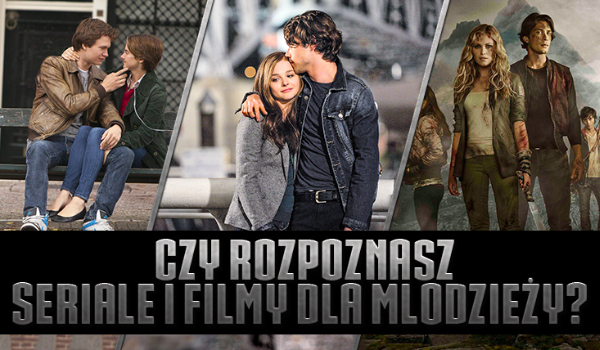 Czy rozpoznasz seriale i filmy dla młodzieży?