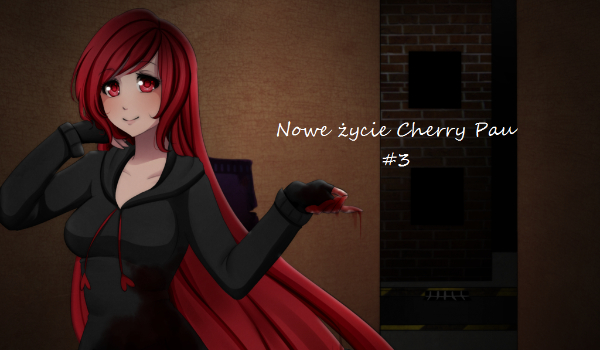 Nowe życie Cherry Pau #3