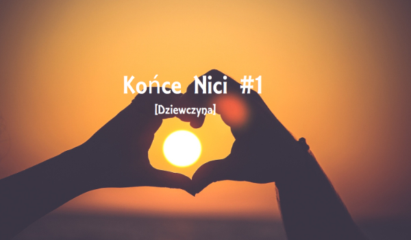 Końce Nici #1