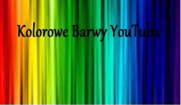 Kolorowe Barwy YouTuba #5