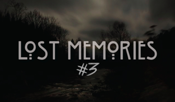 Lost memories #3