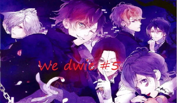 We dwie #5