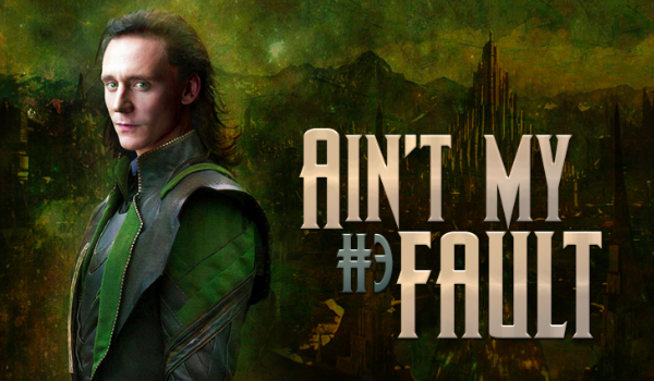 Ain’t My Fault #3