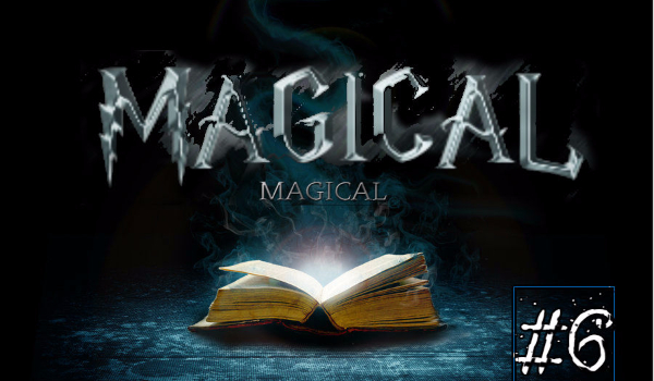 MAGICAL #6