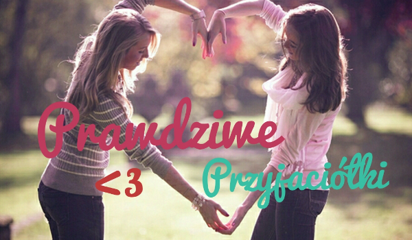 Prawdziwe Przyjaciółki