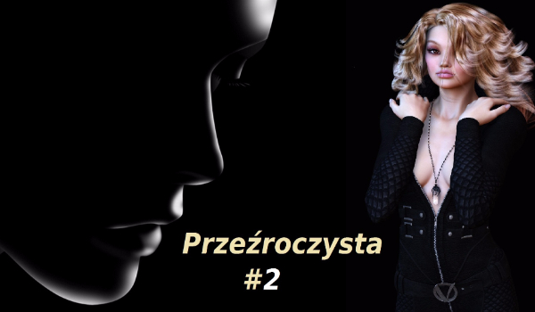 Przeźroczysta #2