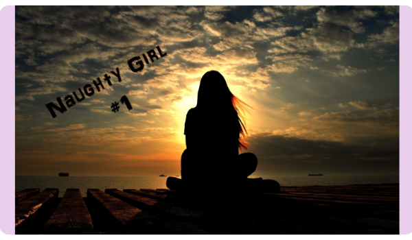 Naughty Girl #1