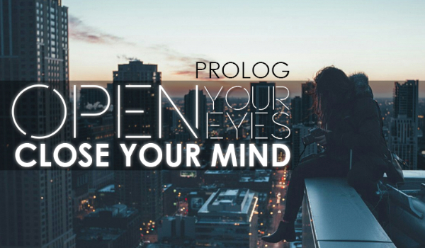 Open your eyes, close your mind – #Prolog