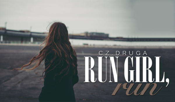 Run girl, run #2