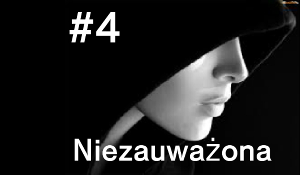 Niezauważalna #4